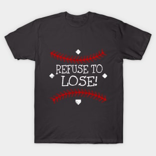 Primitive Vintage Refuse to Loose Baseball Softball Sayings T-Shirt